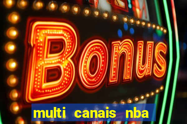 multi canais nba ao vivo